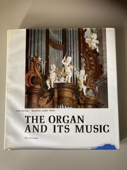 Peeters Flor & Vente Maarten Albert - The Organ and its music (includes two records of Flor Peeters).