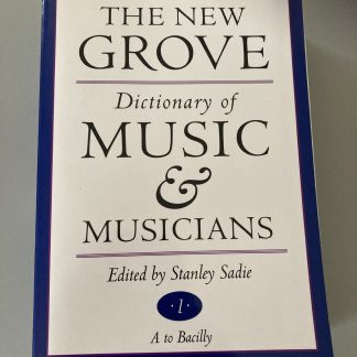 The New Grove Dictionary of Music & Musicians (Volumes 1 to 20).