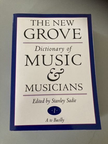 The New Grove Dictionary of Music & Musicians (Volumes 1 to 20).